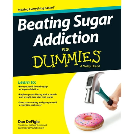 Beating Sugar Addiction for Dummies (Best Way To Beat Addiction)