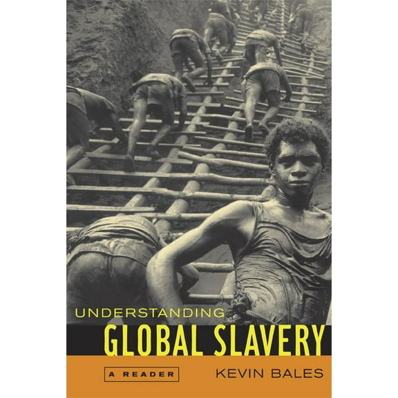 Understanding Global Slavery : A Reader (Edition 1) (Paperback)
