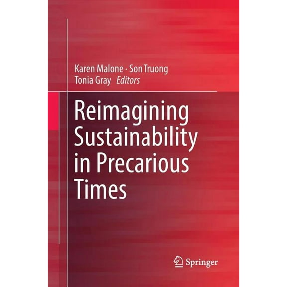 Reimagining Sustainability in Precarious Times, (Paperback)
