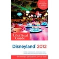 thumbnail image 1 of Pre-Owned The Unofficial Guide to Disneyland 2012 (Unofficial Guides), 9781118012284, 1118012283, Paperback, 7 edition, 1 of 1