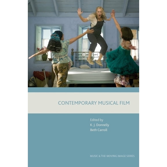 Music and the Moving Image Contemporary Musical Film, (Hardcover)