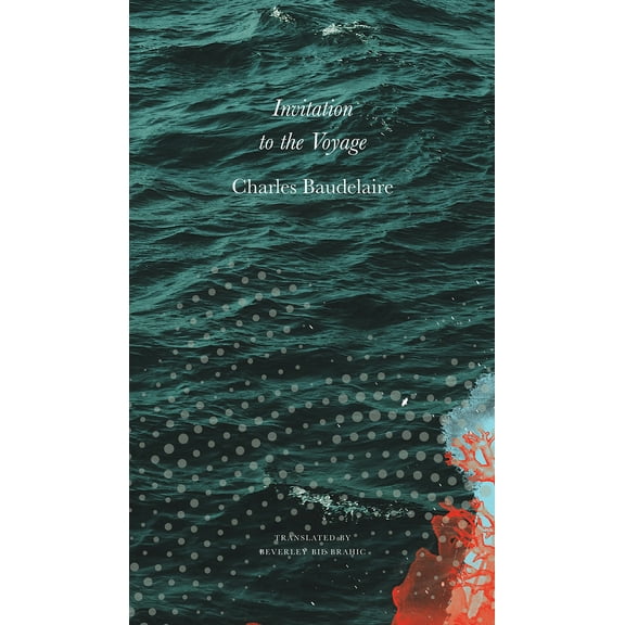 The French List: Invitation to the Voyage : Selected Poems and Prose (Hardcover)