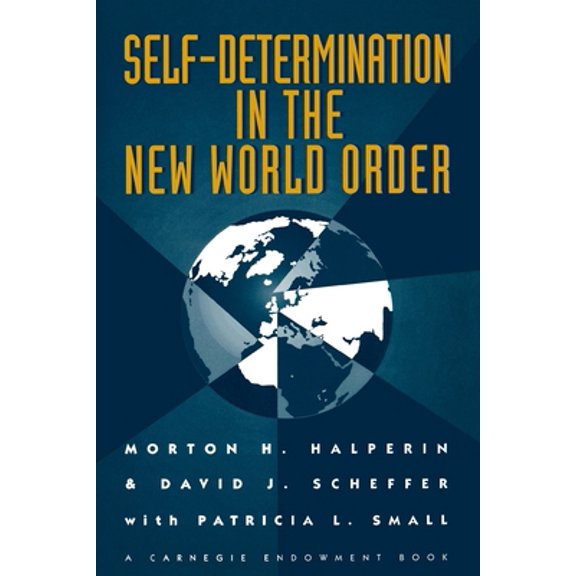 Pre-Owned Self-Determination in the New World Order: Guidelines for U.S. Policy (Paperback) 0870030191 9780870030192
