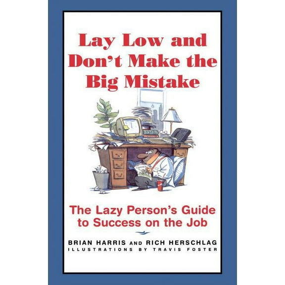 Lay Low and Don't Make the Big Mistake, (Paperback)