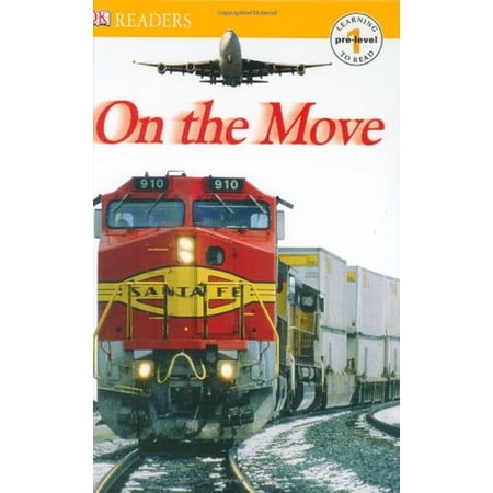 Pre-Owned DK Readers: On the Move (Hardcover) 0756629454 9780756629458