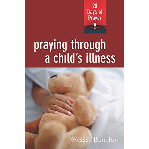 Pre-Owned Praying Through a Child's Illness (Paperback) 083581064X 9780835810647