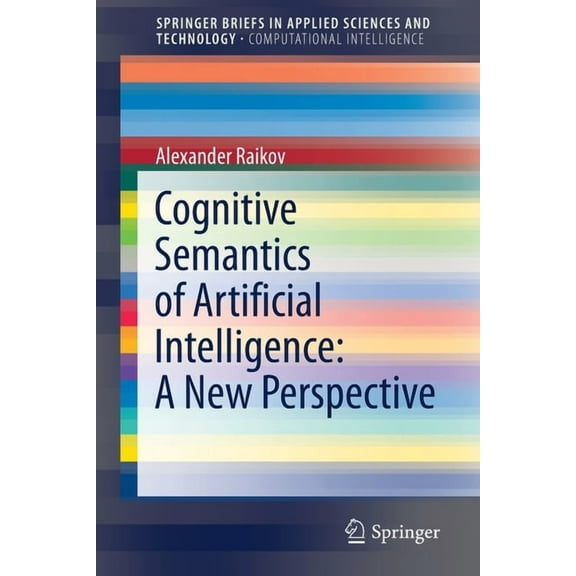 Cognitive Semantics of Artificial Intelligence: A New Perspective, (Paperback)