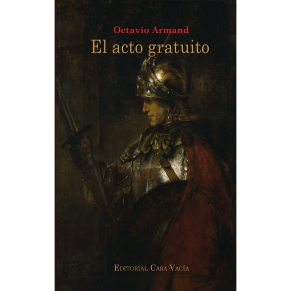 El acto gratuito, (Paperback)