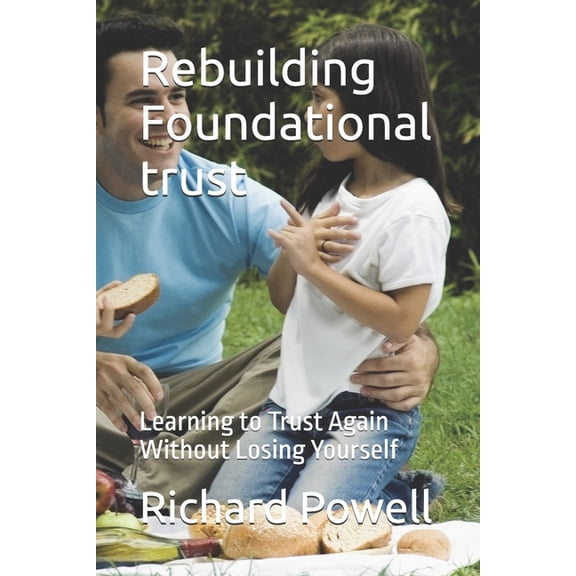 Inspiring Y.O.U., Heal Deep, Rise Strong Rebuilding Foundational trust: Learning to Trust Again Without Losing Yourself, Book 20, (Paperback)