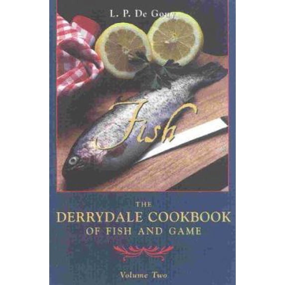 Pre-Owned The Derrydale Fish Cookbook (Paperback) 1586670093 9781586670092