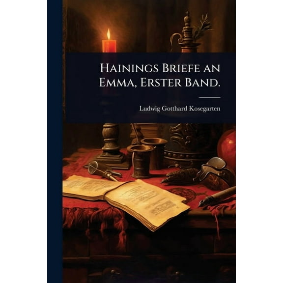 Hainings Briefe an Emma, Erster Band., (Paperback)