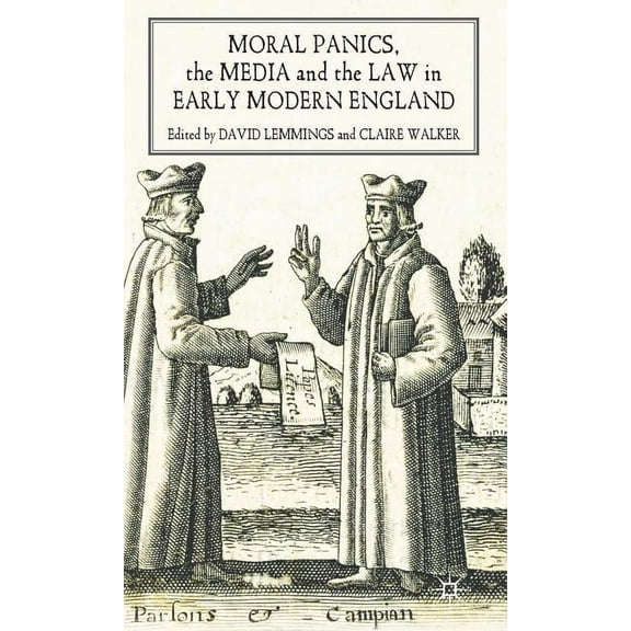 Moral Panics, the Media and the Law in Early Modern England, (Hardcover)