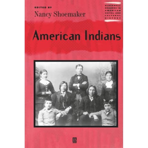 Pre-Owned American Indians (Wiley Blackwell Readers in American Social and Cultural History), 9780631219958, 0631219951, Paperback, 1 edition