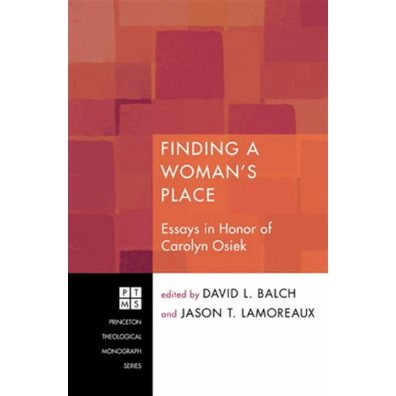 Princeton Theological Monograph: Finding A Woman's Place (Hardcover)