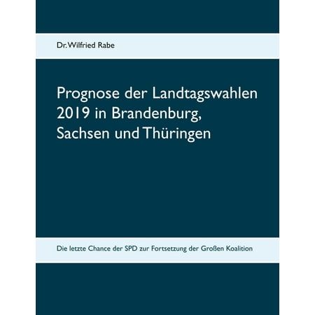 Prognose der Landtagswahlen 2019 in Brandenburg, Sachsen und Thüringen -
