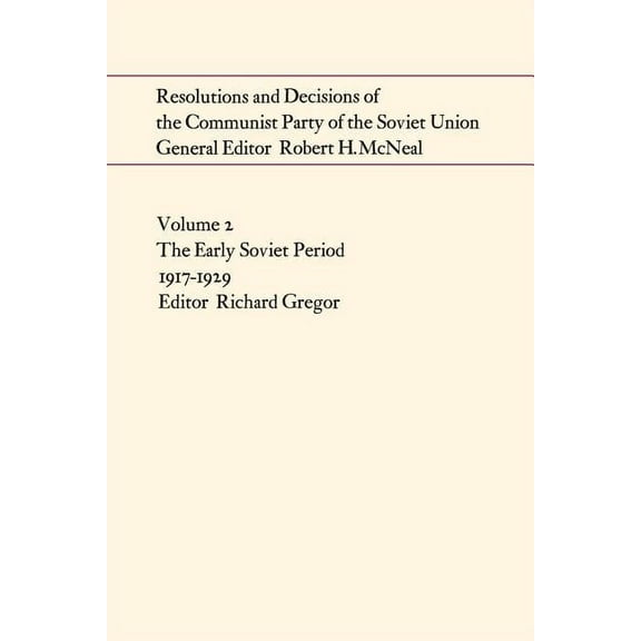 Heritage Resolutions and Decisions of the Communist Party of the Soviet Union Volume 2: The Early Soviet Period 1917-1929, (Paperback)