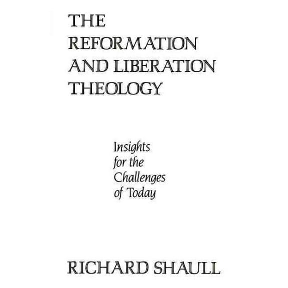 The Reformation and Liberation Theology (Paperback)