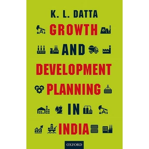 Growth and Development Planning in India, (Hardcover)