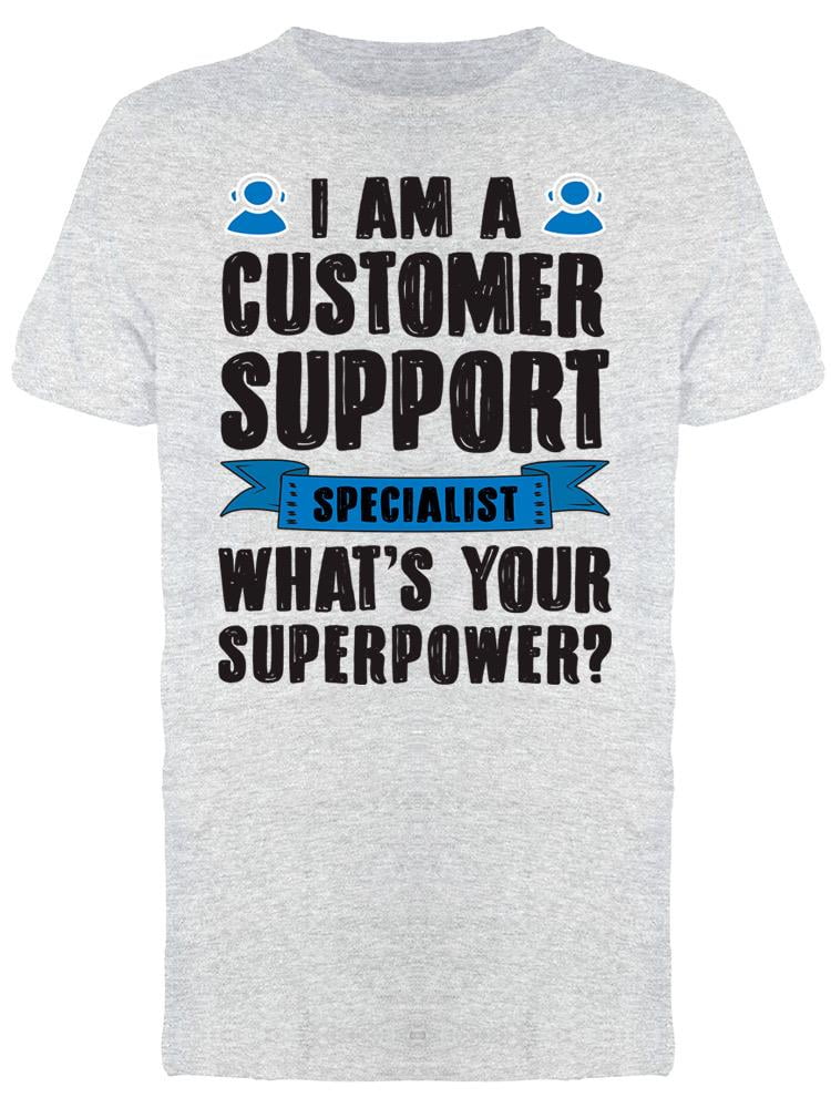 Smartprints I'm A Customer Support Tee Men's Image by Shutterstock