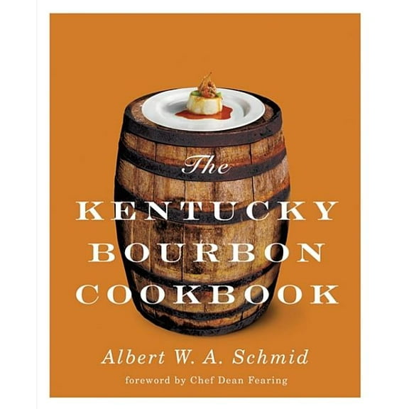 The Kentucky Bourbon Cookbook, (Hardcover)