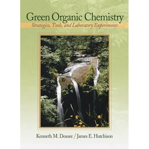 Pre-Owned Green Organic Chemistry: Strategies, Tools, and Laboratory Experiments (Paperback) 0534388515 9780534388515