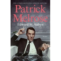 Patrick Melrose Novels Patrick Melrose: The Novels, (Paperback)