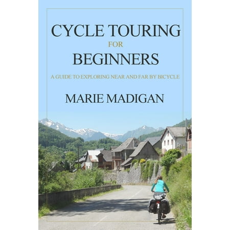 Cycle Touring For Beginners - eBook
