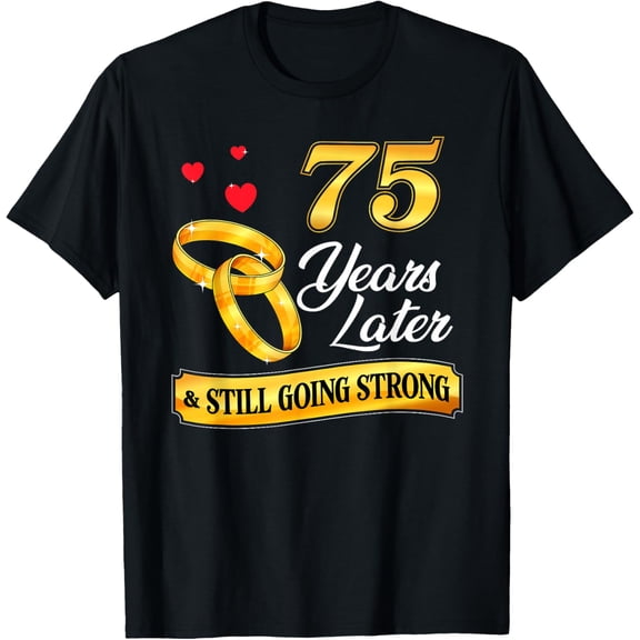Celebrate 75 Years Of Marriage! 75th Wedding Anniversary T-Shirt