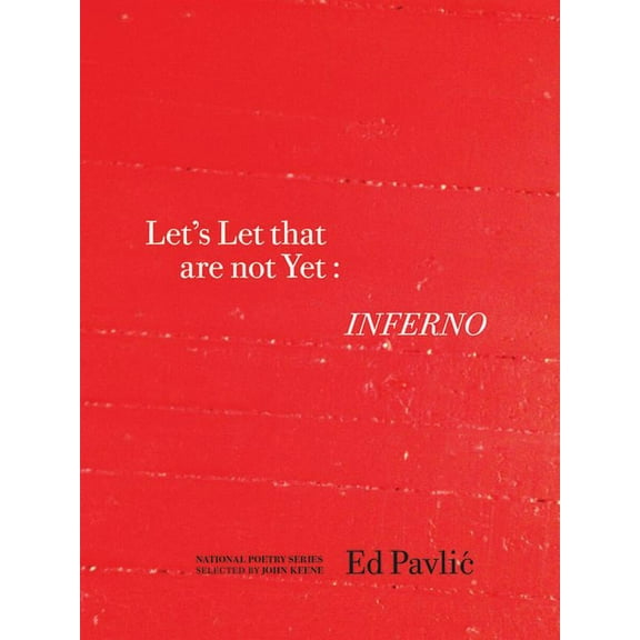National Poetry: Let?s Let That Are Not Yet: Inferno (Paperback)