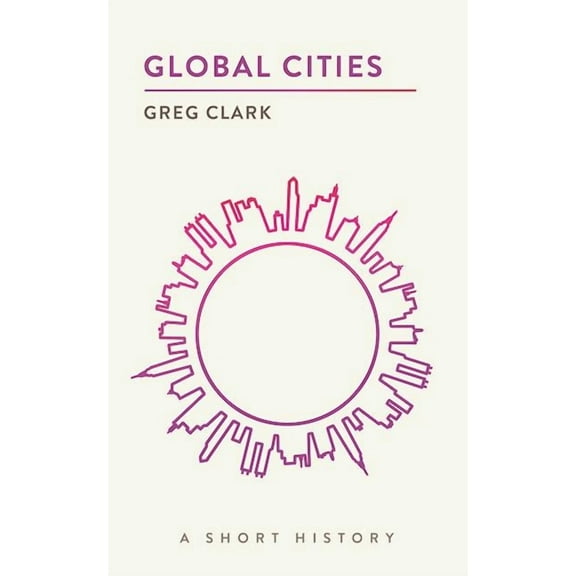 Short Histories Global Cities: A Short History, (Paperback)