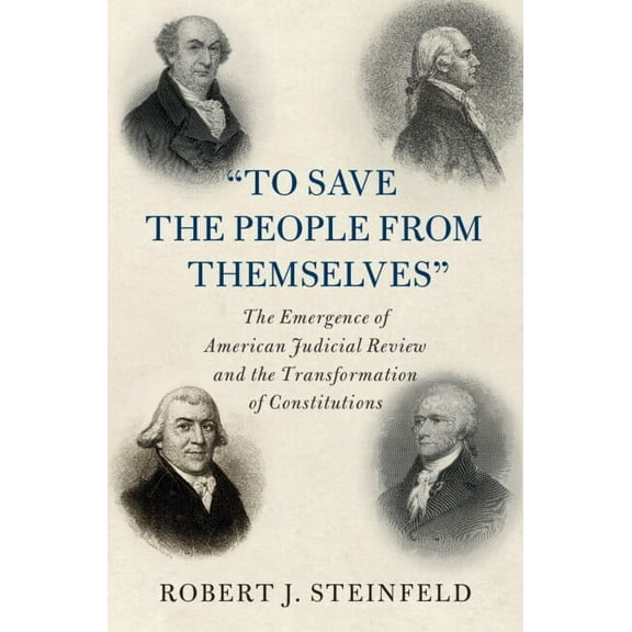 Cambridge Historical Studies in American "To Save the People from Themselves", (Hardcover)