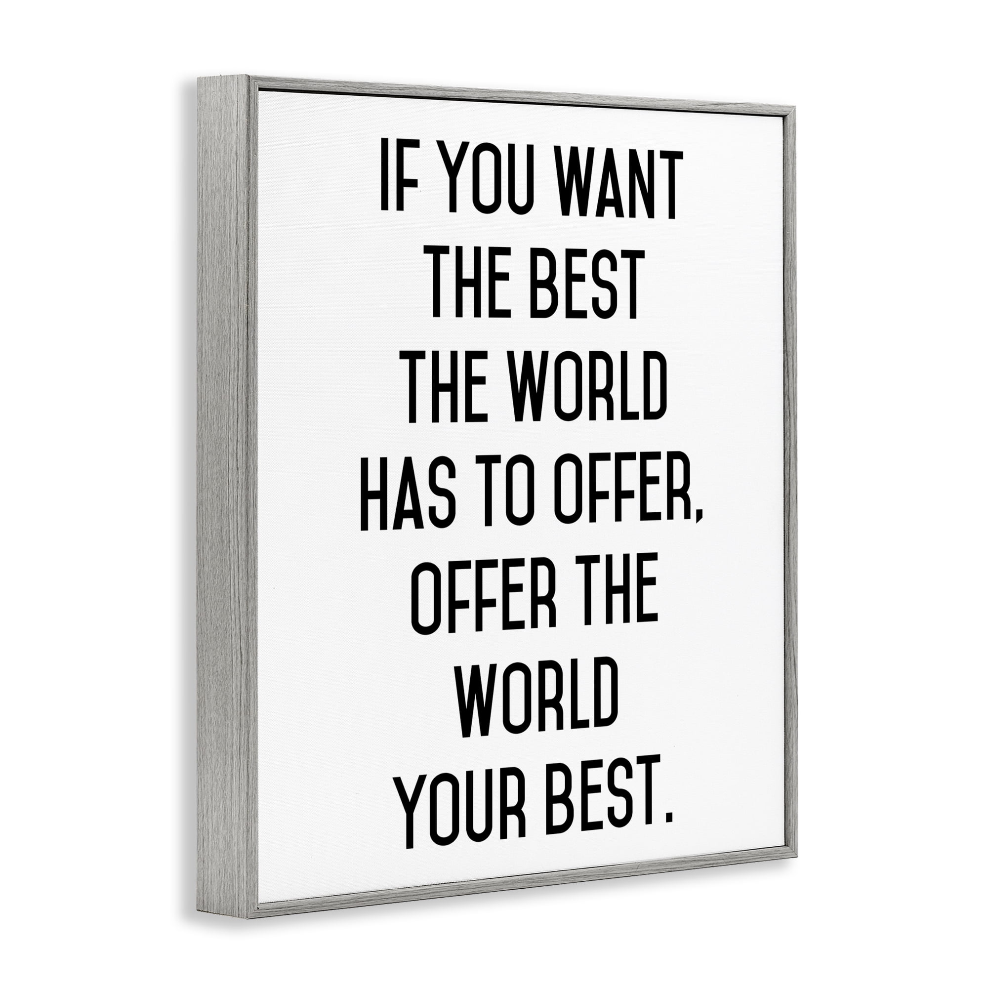 Offer The World Your Best Gray Framed Giclee Art, design by Lettered and Lined