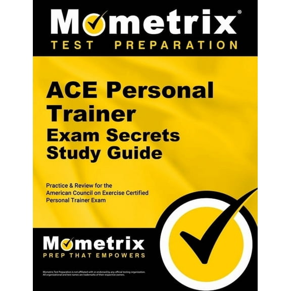 Mometrix Secrets Study Guides: ACE Personal Trainer Exam Secrets Study Guide: Practice & Review for the American Council on Exercise Certified Personal Trainer Exam (Paperback)