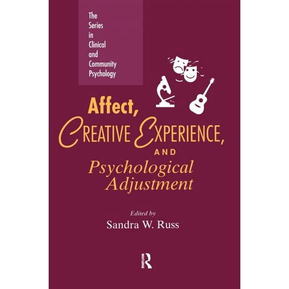 Series in Clinical and Community Psychol Affect, Creative Experience, And Psychological Adjustment, (Paperback)