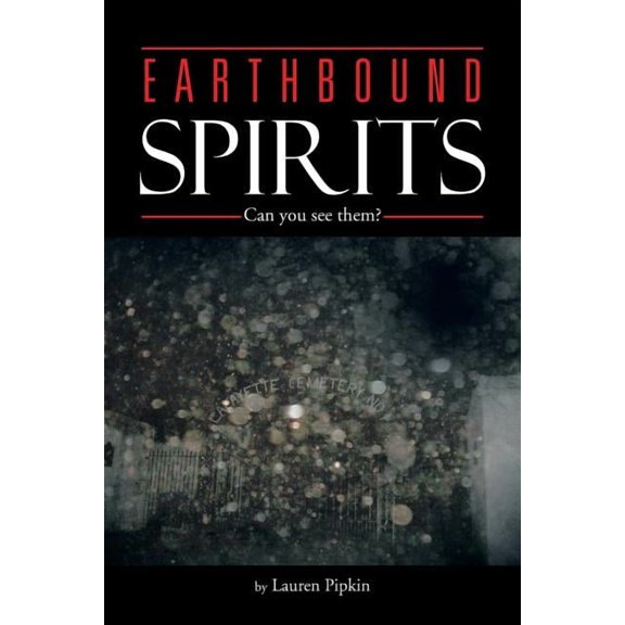 Earthbound Spirits: Can You See Them?, (Paperback)