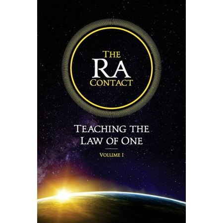 The Ra Contact : Teaching the Law of One: Volume 1