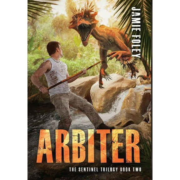 Sentinel Trilogy Arbiter, Book 2, (Hardcover)