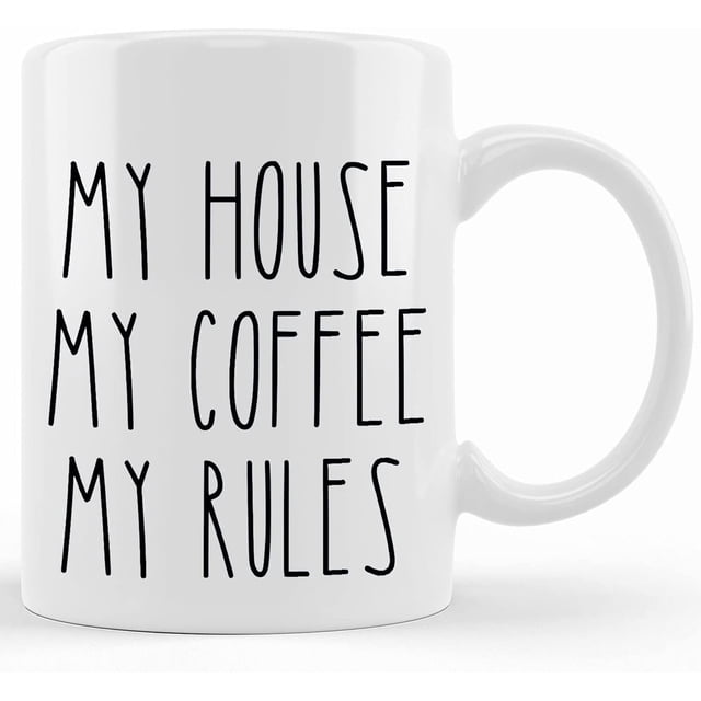 Funny Sarcastic Coffee Mug Rae Dunn Inspired Funny Mug My House My Coffee My Rules Gift Mug, Ceramic Novelty Coffee Mug, Tea Cup, Gift Present For Birthday, Christmas Thanksgiving Fe,White,11oz