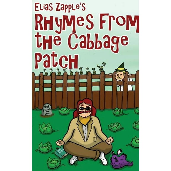 Elias Zapple's Rhymes From the Cabbage Patch: American-English Edition, (Paperback)