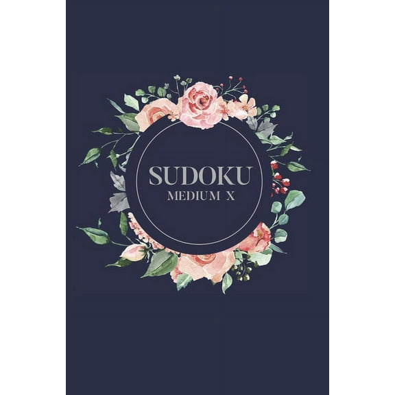 Sudoku Medium X : 100 Medium Level Sudoku Puzzles, 6x9 Travel Size, Great Gift for the Holidays, Get Well Soon Gift, Puzzle Book (Paperback)