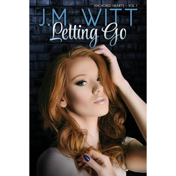 Letting Go : Anchored Hearts Vol. 1 (Paperback)