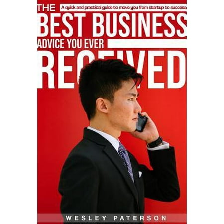 The Best Business Advice You Ever Received