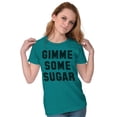 thumbnail image 3 of Gimme Some Sugar Flirty Cute Gym Women's T Shirt Ladies Tee Brisco Brands S, 3 of 6