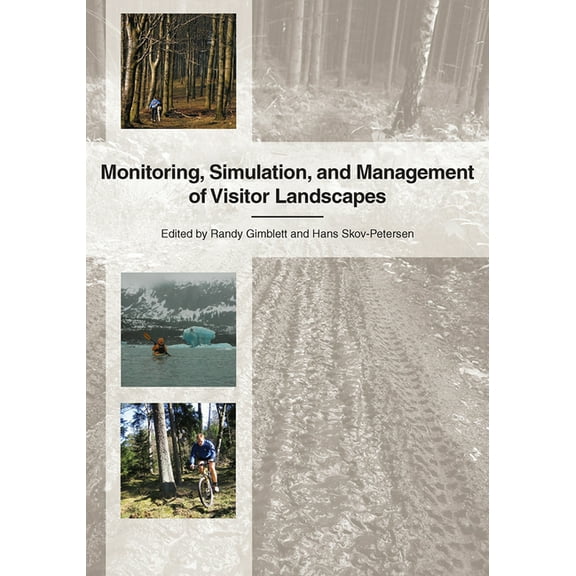 Monitoring, Simulation, and Management of Visitor Landscapes, (Paperback)