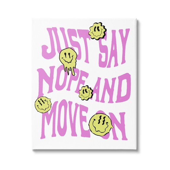 Just Say Nope And Move On Phrase Typography Graphic Art Gallery Wrapped Canvas Print Wall Art