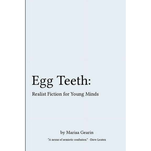 Egg Teeth: Realist Fiction for Young Minds (Paperback)