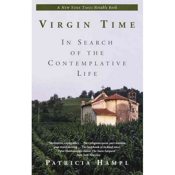 Pre-owned Virgin Time : In Search of the Contemplative Life, Paperback by Hampl, Patricia, ISBN 0345384245, ISBN-13 9780345384249