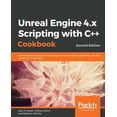 thumbnail image 1 of Pre-Owned Unreal Engine 4.x Scripting with C++ Cookbook - Second edition (Paperback) 1789809509 9781789809503, 1 of 1