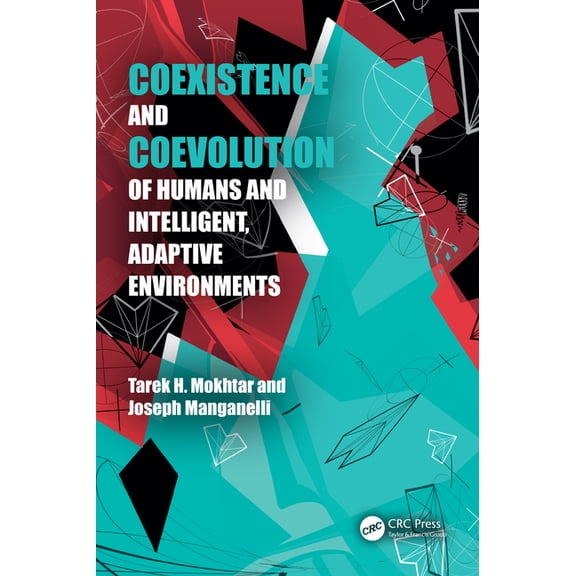 Coexistence and Coevolution of Humans and Intelligent, Adaptive Environments, (Paperback)