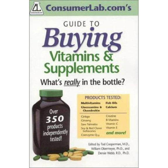 Pre-Owned Consumerlab.Com's Guide to Buying Vitamins & Supplements: What's Really in the Bottle (Paperback) 0972969705 9780972969703